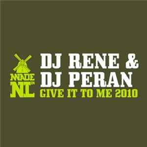 DJ Rene & DJ Peran - Give It To Me 2010 mp3