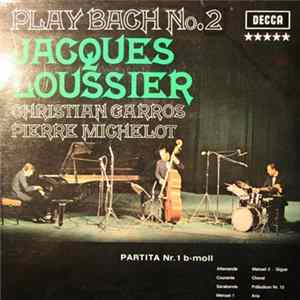 Jacques Loussier / Christian Garros / Pierre Michelot - Play Bach No. 2 mp3