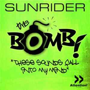 Sunrider - The Bomb (These Sounds Fall Into My Mind) mp3