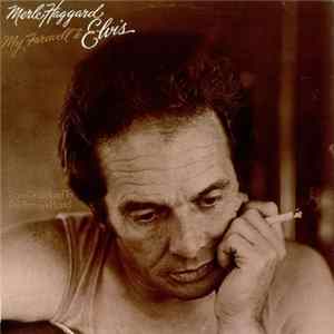 Merle Haggard - My Farewell To Elvis mp3