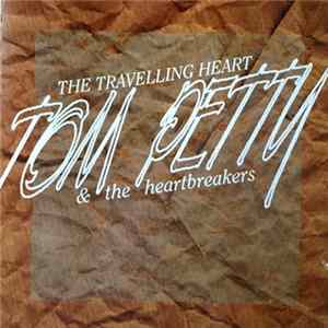 Tom Petty And The Heartbreakers - The Travelling Heart mp3