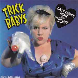 Trick Babys - Last Chance Man B/W The Hideout mp3