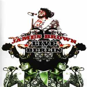 James Brown - Live In Berlin mp3