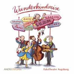 FaksTheater Augsburg - Wunderkindreise mp3
