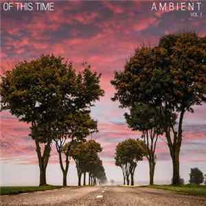 Of This Time - Ambient, Vol. 1 mp3