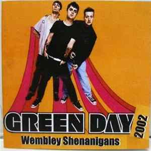 Green Day - Wembley Shenanigans 2002 mp3