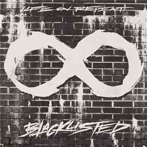 Life On Repeat - Blacklisted mp3