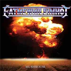 Eatmewhileimhot! - Mushroom mp3