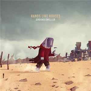 Hands Like Houses - Ground Dweller mp3