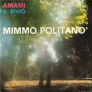Mimmo Politanò - Amami / Il Bivio mp3