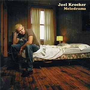 Joel Kroeker - Melodrama mp3