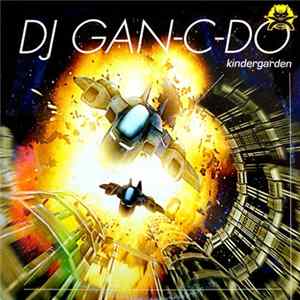DJ GAN-C-DO - Kindergarden mp3