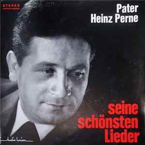 Pater Heinz Perne - Seine Schönsten Lieder mp3