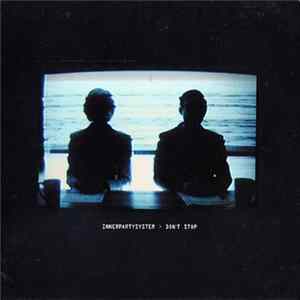 Innerpartysystem - Don't Stop mp3