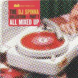 DJ Spinna - The DJ Spinna Collection Part 1 - All Mixed Up mp3