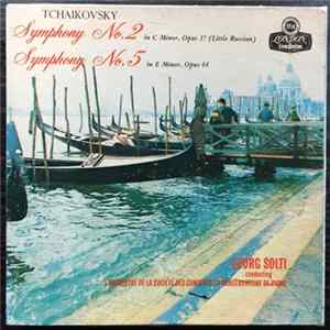 Georg Solti, L'Orchestre de la Societe Du Conservatoire de Paris, Pyotr Ilyich Tchaikovsky - Symphony No. 2 In C Minor, Opus 17 "Little Russian" / Symphony No. 5 In E Minor, Op. 64 mp3