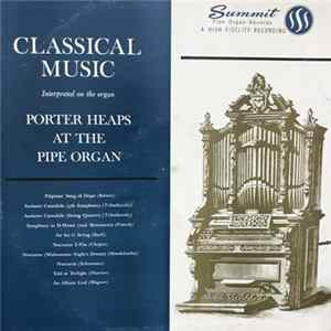 Porter Heaps - Classical Music Interpreted On The Organ mp3