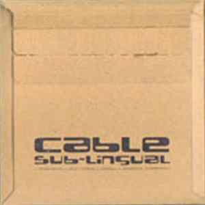 Cable - Sub-Lingual mp3