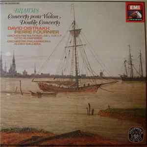 Brahms - David Oistrakh . Pierre Fournier . Orchestre National De L'O.R.T.F. . Otto Klemperer . Orchestre Philharmonia . Alceo Galliera - Concerto Pour Violon / Double Concerto mp3