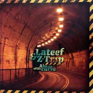 Lateef & Z-Trip - Ahead Of The Curve mp3