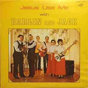 Harlin And Jack - Jesus Use Me mp3