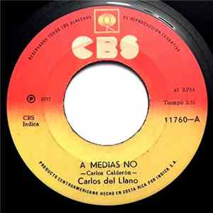Carlos Del Llano - A Medias No / Xelajú mp3