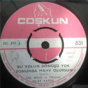 Suat Sayın - Bu Yolun Dönüş Yok Sonunda Mahv Olursun mp3