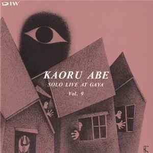 Kaoru Abe - Solo Live At Gaya Vol. 9 mp3