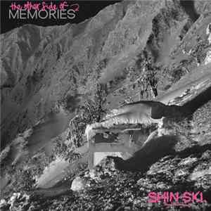 Shin-Ski - The Other Side Of Memories mp3