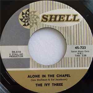 The Ivy Three - Alone In The Chapel / Hust Little Baby mp3