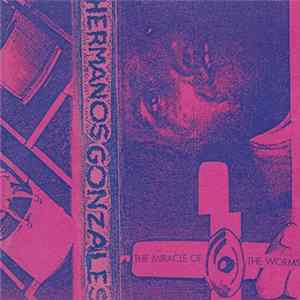 Hermanos Gonzalez - The Miracle Of The Worms mp3