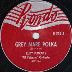 Rudy Plocar's "All Veterans" Orchestra - Grey Mare Polka / Champagne Polka mp3