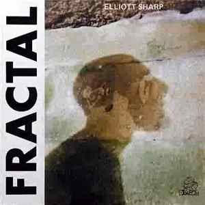 Elliott Sharp - Fractal mp3