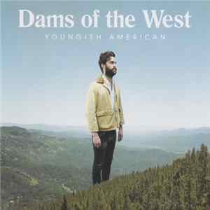 Dams Of The West - Youngish American mp3
