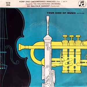 Elgar, The Philharmonia Orchestra Conducted By Sir Malcolm Sargent - Pomp And Circumstance Marches mp3