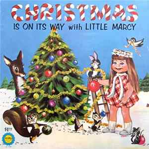 Little Marcy - Christmas Is On Its Way With Little Marcy mp3