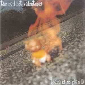 The Red Hot Valentines - There Is No Plan B mp3