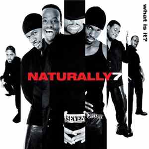 Naturally 7 - What Is It? mp3