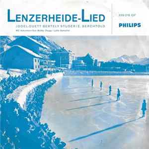 Jodel-Duett Bertely Studer / E. Berchtold, Bertely Studer - Lenzerheide-Lied / Sentiberg-Jodel mp3