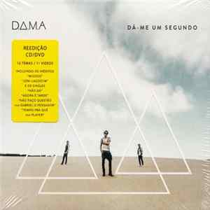 D.A.M.A - Dá-Me Um Segundo mp3