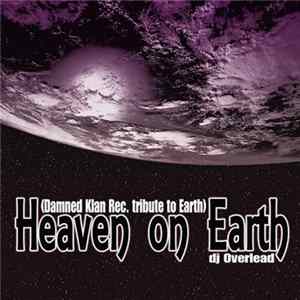 DJ Overlead - Heaven On Earth (Damned Klan Rec. Tribute To Earth) mp3