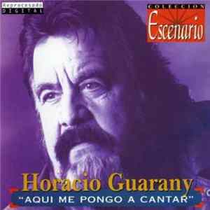 Horacio Guarany - Aquí Me Pongo A Cantar mp3
