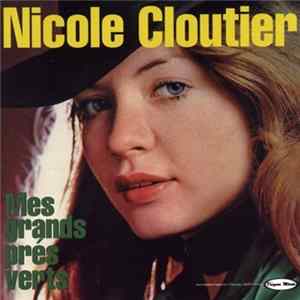 Nicole Cloutier - Mes Grands Prés Verts mp3