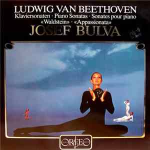 Ludwig van Beethoven - Josef Bulva - Klaviersonaten "Waldstein" - "Appassionata" mp3