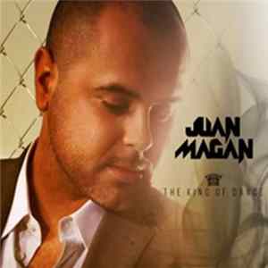 Juan Magan - The King Of Dance mp3