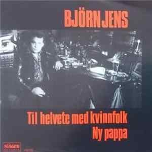 Bjørn Jens - Til Helvete Med Kvinnfolk / Ny Pappa mp3