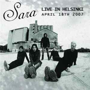 Sara - Live In Helsinki, April 18th, 2007 mp3