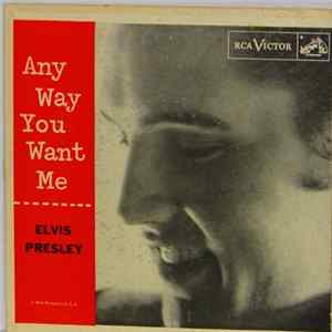 Elvis Presley - Any Way You Want Me mp3