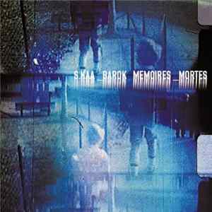 S.Kaa & Barok - Memories_mortes mp3