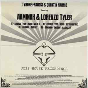 Tyrone Francis & Quentin Harris Featuring Aaminah & Lorenzo Tyler - Movin / One Day mp3